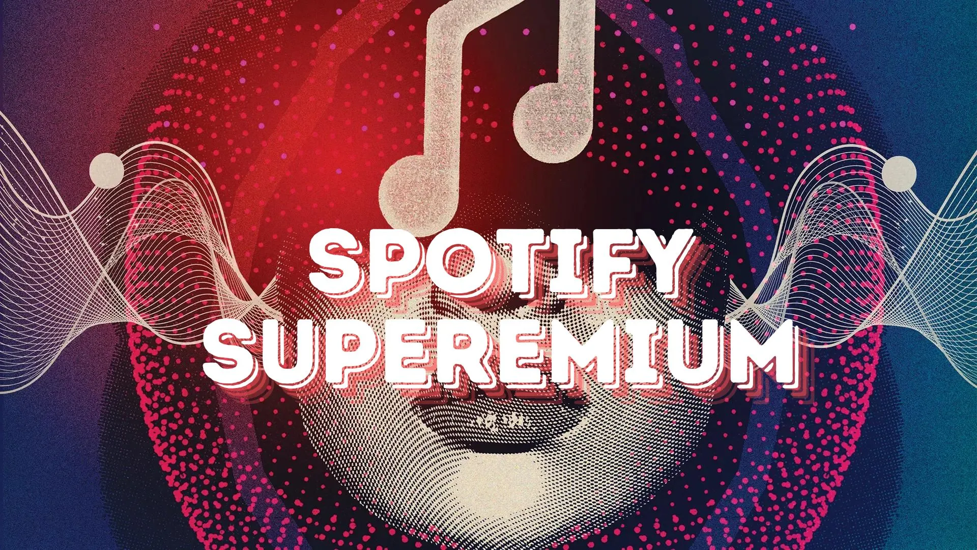 SPOTIFY SUPEREMIUM